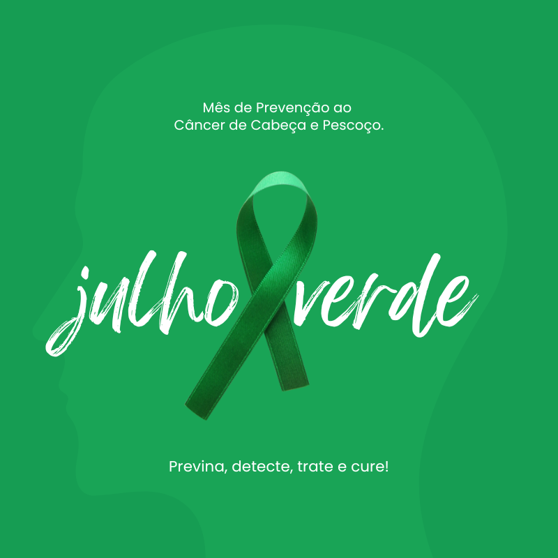 Julho Verde: diagnóstico precoce aumenta em 90% as chances de cura nos casos de câncer de cabeça e pescoço